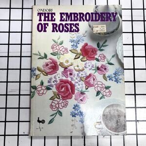 Vintage Ondori 1980 The Embroidery Of Roses Paperback Craft Stitch Pattern Book